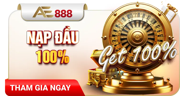 nạp tiền lần đầu ae888 tặng 100%