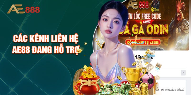 Các Kênh Liên Hệ Ae88 Đang Hỗ Trợ